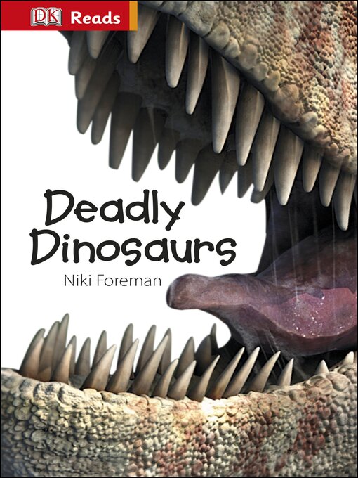 Title details for Deadly Dinosaurs by Niki Foreman - Wait list